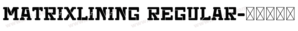 MatrixLining Regular字体转换